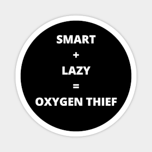 Oxygen Thief Quote Magnet